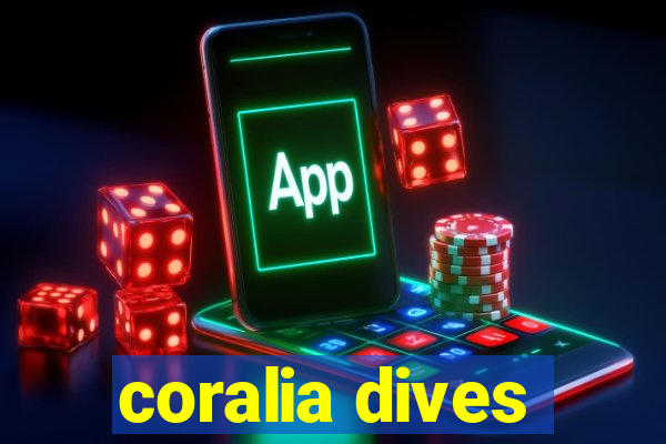 coralia dives